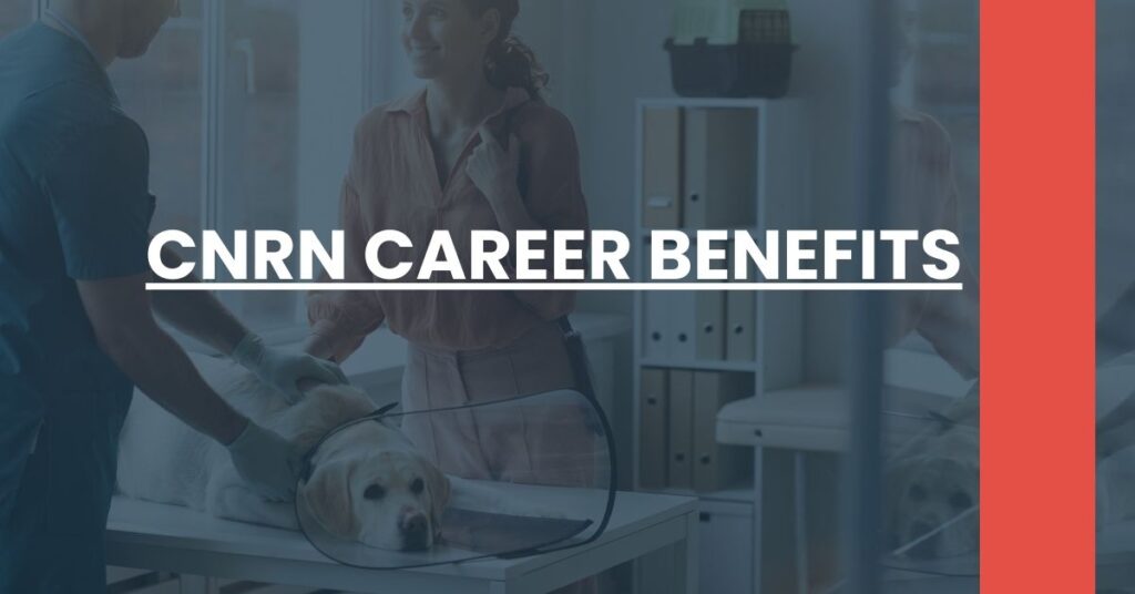 CNRN Career Benefits Feature Image