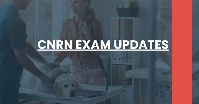 CNRN Exam Updates Feature Image